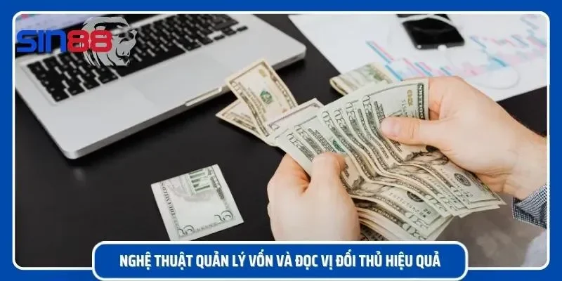 Nghệ thuật chơi bài cũng như quản lý vốn